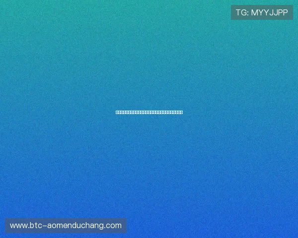 澳门银河网站登录入口官方入口更新通知及登录流程详细介绍